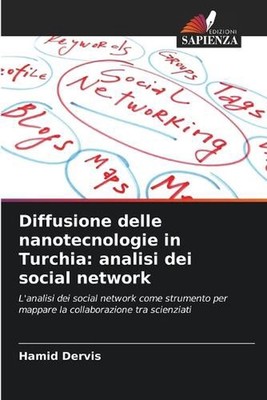Diffusione delle nanotecnologie in Turchia: analisi dei social network by Hamid
