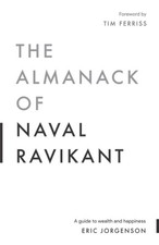 The Almanac of Naval Ravikant