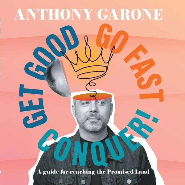 Get Good-Go Fast-Conquer! Anthony Garone Taschenbuch Englisch 2026-image