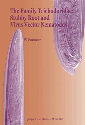 The Family Trichodoridae: Stubby Root and Virus Vector Nematodes: Buch Springer