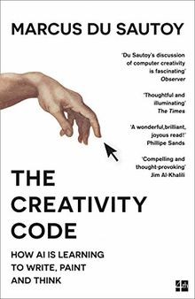 The Creativity Code: How AI is Learning to Write, P... | Buch | Zustand sehr gut