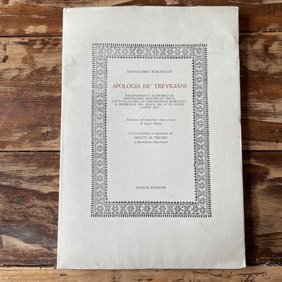 Bartolomeo BURCHELATI ''APOLOGIA DE' TREVIGIANI'' 1603 ANASTATICA [L]