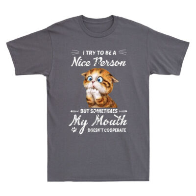 I Try To Be A Nice Person But Some Time My Mouth Funny Cat Vintage Men's T-Shirt