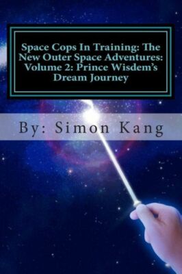 Space Cops In Training: The New Outer Space Adventures: Volume 2: Prince Wi...