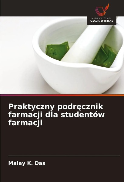 Malay K. Das | Praktyczny Podr¿Cznik Farmacji Dla StudentóW Farmacji | Buch-image