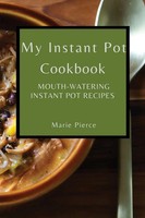 Marie Pierce | MY Instant POT Cookbook | Taschenbuch | Englisch (2021)