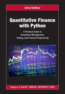 Quantitative Finance with Python: A Practical Guide to Investment Management, Tr