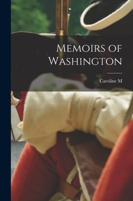 Kirkland - Memoirs of Washington - New paperback or softback - 03 - X555z