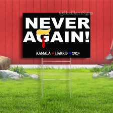 Never Trump Anti-Trump Full Color, Double-Sided Yard Sign w H-Frame