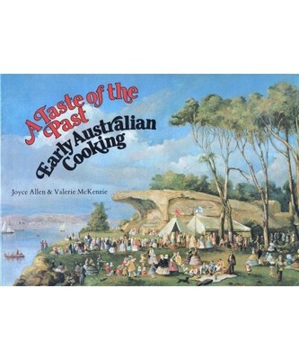 A taste of the past: Early Australian cooking, valerie-mckenzie-joyce-allen