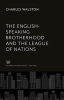 The English-Speaking Brotherhood And The League Of N[...] | Buch | 9780231934367