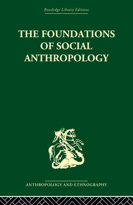 The Foundations of Social Anthropology S. F. Nadel Taschenbuch Englisch 2013