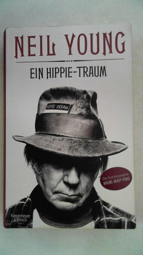Ein Hippie-Traum: Die Autobiographie - Waging Heavy Peace, Young, Neil: