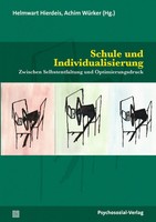 Schule Und Individualisierung Zwischen Selbstentfaltung Und Optimierungsdruck