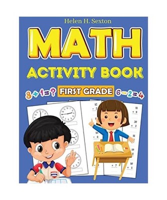 First Grade Math Activity Book: Addition, Subtraction, Identifying Numbers, Skip