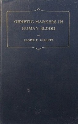 GENETIC MARKERS IN HUMAN BLOOD By Eloise R Giblett - Hardcover **Excellent**