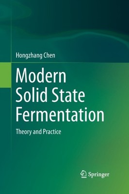 Chen - Modern Solid State Fermentation   Theory and Practice - New pap - X555z