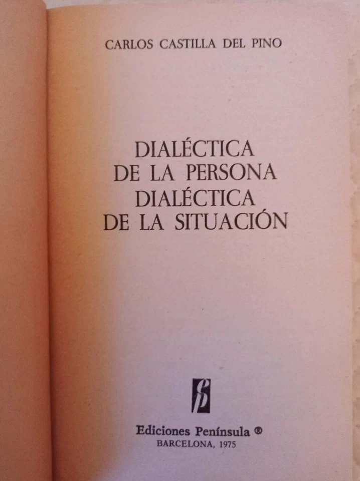 DIALECTICA DE LA PERSONA, DIALECTICA DE LA SITUACION,Carlos Castilla del Pino - Imagen 3 de 4