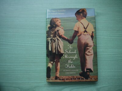 TO SCHOOL THROUGH THE FIELDS by ALICE TAYLOR H/BACK D/W 1988 1ST AMERICAN EDIT