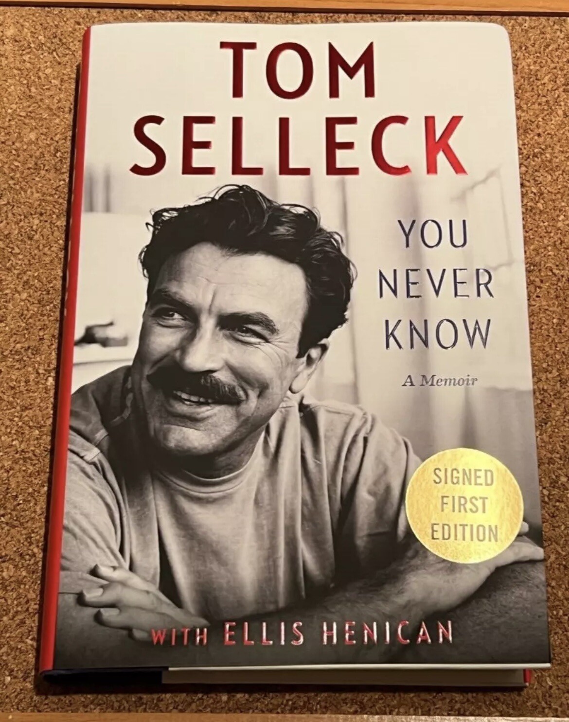 Tom Selleck You Never Know A Memoir First Edition Signed Hardcover