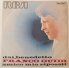 FRANCO GIUDI -DAI, BENEDETTO / AMICO MIO RIPOSATI- 1969 ITALIAN 7" PS, CHANSON