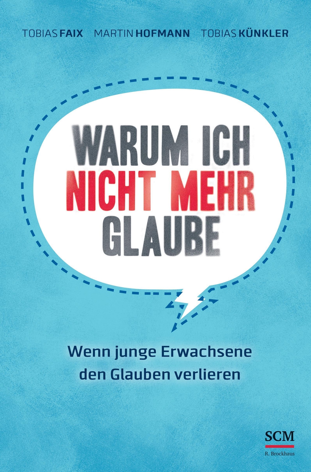 Thumbnail - Tobias Faix (u. A.) | Warum Ich Nicht Mehr Glaube | Buch | Deutsch