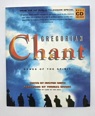 Gregorian Chant Songs Of The Spirit Book CD Huston Smith Thomas Moore VTG 1996