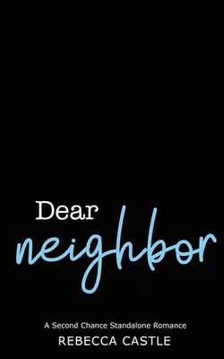 Dear Neighbor A Second Chance Standalone Romance Rebecca Castle Taschenbuch 2022