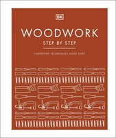 Woodwork Step By Step | Carpentry Techniques Made Easy | Dk | Englisch | Buch