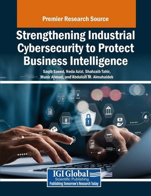 Saqib Saeed (u. a.) | Strengthening Industrial Cybersecurity to Protect...