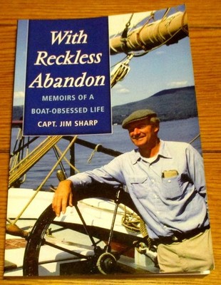 2007 With Reckless Abandn by Captain Jim Sharp SIGNED Trade Paperback Book