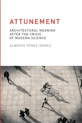 Alberto Perez-Gomez | Attunement | Taschenbuch | Englisch (2016) | MIT Press