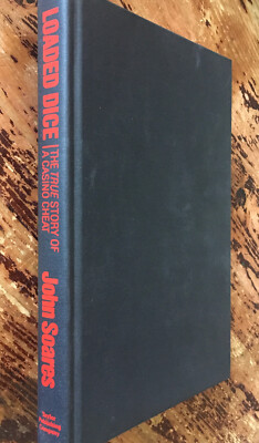 LOADED DICE: True Story Of A Casino Cheat by John Soares 1st Ed 1985 **SIGNED**
