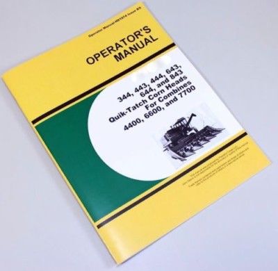 Operators Manual For John Deere 344 443 444 643 644 843 Corn Head Bine Owners Ebay