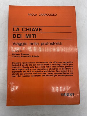 PAOLA CARACCIOLO - LA CHIAVE DEI MITI - TREVI
