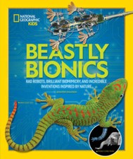 Beastly Bionics: Rad Robots, Brilliant Biomimicry, and Incredible In - VERY GOOD