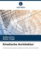Kinetische Architektur Sneha Arora (U. A.) Taschenbuch 92 S. Deutsch 2024