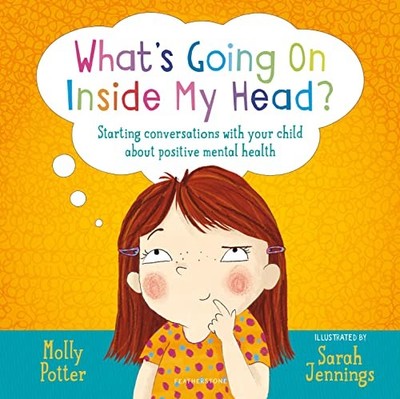 What's Going On Inside My Head?: A Let s Talk picture book to start conversatio