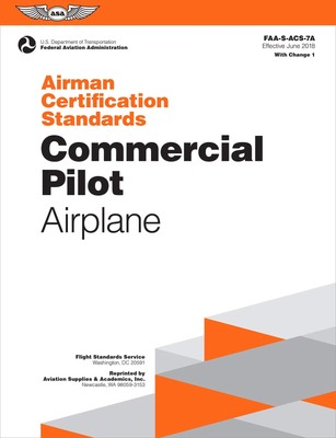 Airman Certification Standards: Commercial Pilot - Airplane (2024): FAA-S-AC...