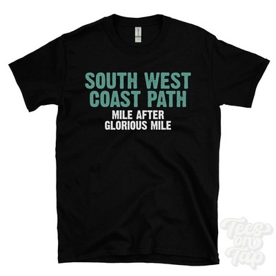 SOUTH WEST COAST PATH MILE AFTER GLORIOUS MILE T-SHIRT coastal walking | long