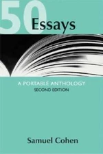 50 Essays: A Portable Anthology - Paperback By Cohen, Samuel - GOOD