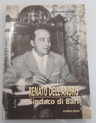 Renato Dell'Andro Bürgermeister von Bari Ed. 2000 174 Seiten mit Illustrationen LR69