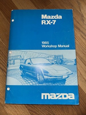 Vintage 1985 Mazda RX-7 WORKSHOP MANUAL Part No 9999-95-018B-85 Service Repair