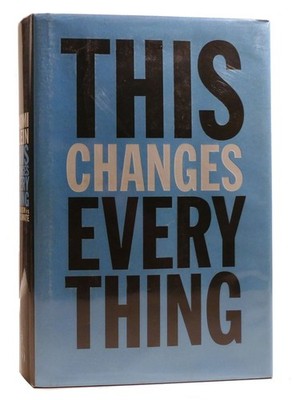 Naomi Klein THIS CHANGES EVERYTHING Capitalism Vs. the Climate 1st Edition 6th P