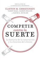 El Competir Contra La Suerte Clayton M. Christensen (U. A.) Taschenbuch Spanisch