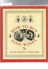 How to Buy Fine Wines - Hardcover By Steven Spurrier - Good