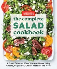 The Complete Salad Cookbook: A Fresh Guide to 200+ Vibrant Dishes Using G - GOOD