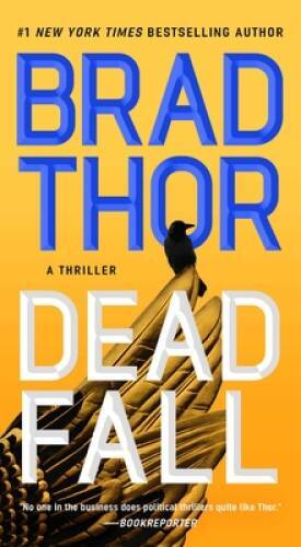 Dead Fall: A Thriller (22) (The Scot Harvath Series) By Thor, Brad - GOOD