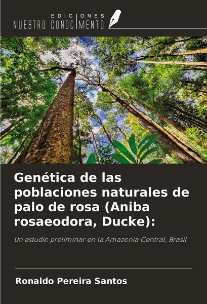 GenéTica De Las Poblaciones Naturales De Palo De Rosa (Aniba Rosaeodora, Ducke):-image