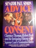 ADVICE AND CONSENT: CLARENCE THOMAS, ROBERT BORK AND THE By Paul Simon **Mint**